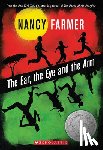 Farmer, Nancy - The Ear, the Eye, and the Arm