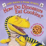 Yolen, Jane - How Do Dinosaurs Eat Cookies?