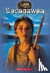 Norwich, Grace - I Am Sacagawea (I Am #1)