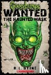 R.L. Stine, R. L. Stine - The Haunted Mask (Goosebumps: Wanted)