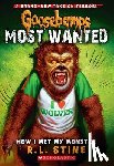 R.L. Stine - How I Met My Monster (Goosebumps Most Wanted #3)