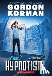 Korman, Gordon - The Hypnotists (the Hypnotists, Book 1): Volume 1
