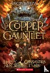 Holly Black, Cassandra Clare - The Copper Gauntlet (Magisterium #2)
