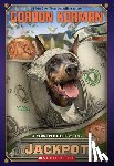 Korman, Gordon - Jackpot: A Swindle Mystery (Swindle #6): Volume 6
