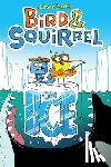 Burks, James - Bird & Squirrel On Ice: A Graphic Novel (Bird & Squirrel #2)