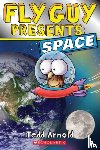 Arnold, Tedd - Fly Guy Presents: Space (Scholastic Reader, Level 2)