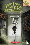 Chabert, Jack - The Locker Ate Lucy!: A Branches Book (Eerie Elementary #2)