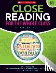 Athans, Sandra - Close Reading for the Whole Class: Easy Strategies For: Choosing Complex Texts - Creating Text-Dependent Questions - Teaching Close Reading Skills
