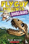 Arnold, Tedd - Fly Guy Presents: Dinosaurs (Scholastic Reader, Level 2)