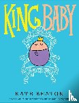 Beaton, Kate - Beaton, K: King Baby