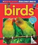 Arlon, Penelope - Scholastic Discover More: Birds (Emergent Reader)