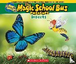 Jackson, Tom - The Magic School Bus Presents: Insects: A Nonfiction Companion to the Original Magic School Bus Series