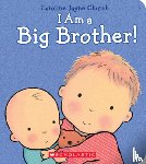 Church, Caroline Jayne - Church, C: I Am a Big Brother