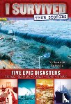Tarshis, Lauren - Five Epic Disasters (I Survived True Stories #1): Volume 1