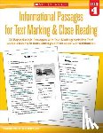 Lee, Martin - Informational Passages for Text Marking & Close Reading: Grade 4: 20 Reproducible Passages with Text-Marking Activities That Guide Students to Read St