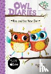 Elliott, Rebecca - Eva and the New Owl: A Branches Book (Owl Diaries #4): Volume 4