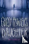 Poblocki, Dan - Ghost Hunter's Daughter