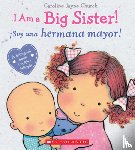 Caroline Jayne Church - I Am a Big Sister! / iSoy una hermana mayor! (Bilingual)