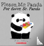 Antony, Steve - Please, Mr. Panda / Por Favor, Sr. Panda (Scholastic Bilingual)