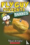 Arnold, Tedd - Fly Guy Presents: Snakes (Scholastic Reader, Level 2)