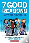 Gownley, Jimmy - 7 Good Reasons Not to Grow Up: A Graphic Novel