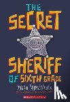 Sonnenblick, Jordan - The Secret Sheriff of Sixth Grade