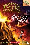 Chabert, Jack - The Science Fair is Freaky! A Branches Book (Eerie Elementary #4)