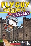 Arnold, Tedd - Fly Guy Presents: Castles (Scholastic Reader, Level 2)