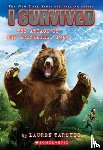 Lauren Tarshis - I Survived the Attack of the Grizzlies, 1967 (I Survived #17)