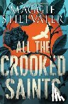 Stiefvater, Maggie - All the Crooked Saints