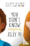 Gino, Alex - You Don't Know Everything, Jilly P!