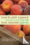 Parsons, Russ - How to Pick a Peach