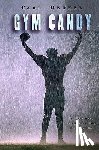 Deuker, Carl - Gym Candy