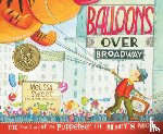 Sweet, Melissa - Balloons Over Broadway