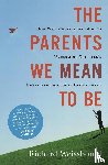 Weissbourd Richard Weissbourd - The Parents We Mean To Be