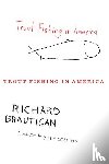 Brautigan Richard Brautigan - Trout Fishing in America