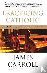 Carroll, James - Practicing Catholic