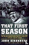 Eisenberg John Eisenberg - That First Season