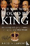 Laporte, Nicole - The Men Who Would Be King