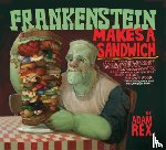 Rex, Adam - Frankenstein Makes a Sandwich