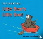 Eve Bunting, Bunting - Little Bear's Little Boat