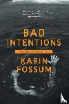Fossum, Karin - Bad Intentions