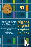 Kelman, Stephen - Pigeon English