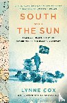 Cox, Lynne - South with the Sun