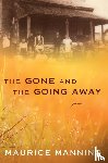 Manning, Maurice - Gone and the Going Away