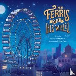 Davis, Kathryn Gibbs - Mr. Ferris and His Wheel