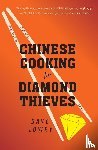 Lowry, Dave - Chinese Cooking for Diamond Thieves