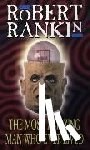 Rankin, Robert - The Most Amazing Man Who Ever Lived