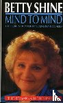 Shine, Betty - Mind To Mind