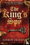 Swanston, Andrew - The King's Spy